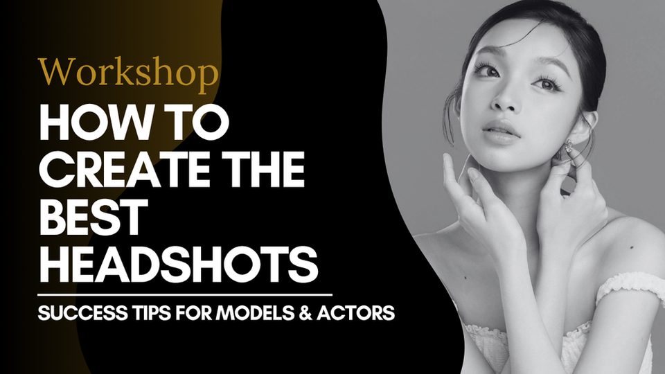 HOW TO CREATE THE BEST HEADSHOTS